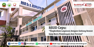 RSUD Cepu: Tingkatkan Layanan dengan Gedung Rawat Inap Baru Flamboyan dan Teratai