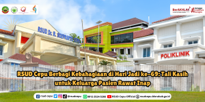 RSUD Cepu Berbagi Kebahagiaan di Hari Jadi ke-69: Tali Kasih untuk Keluarga Pasien Rawat Inap